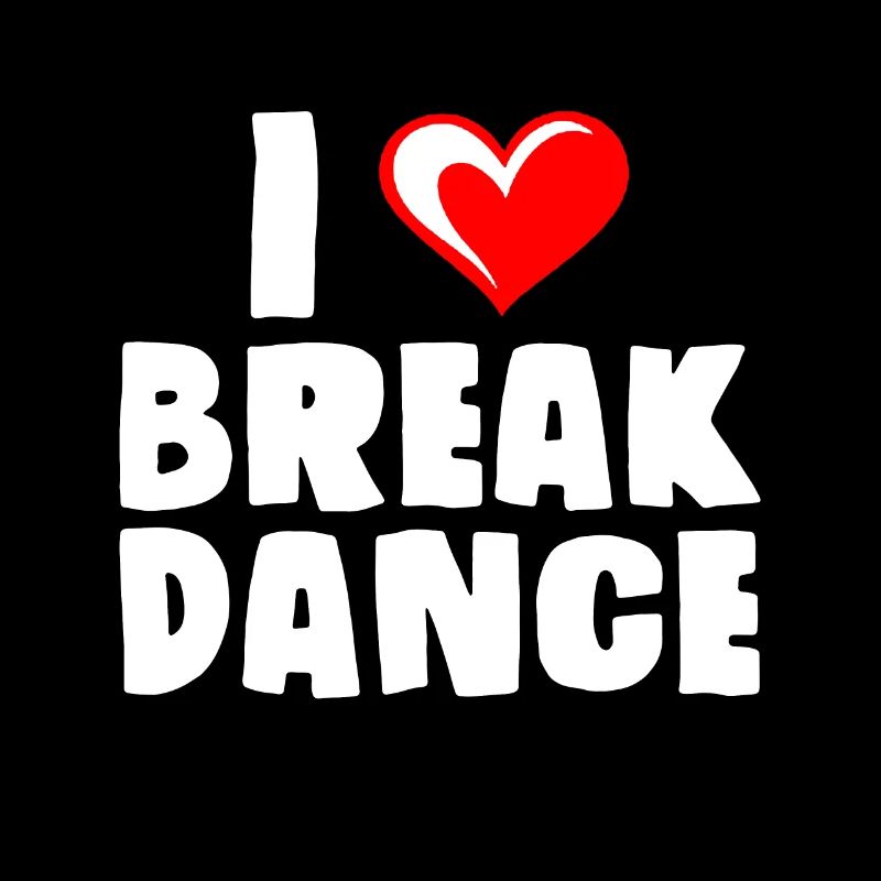I love breakdancing breakdancers