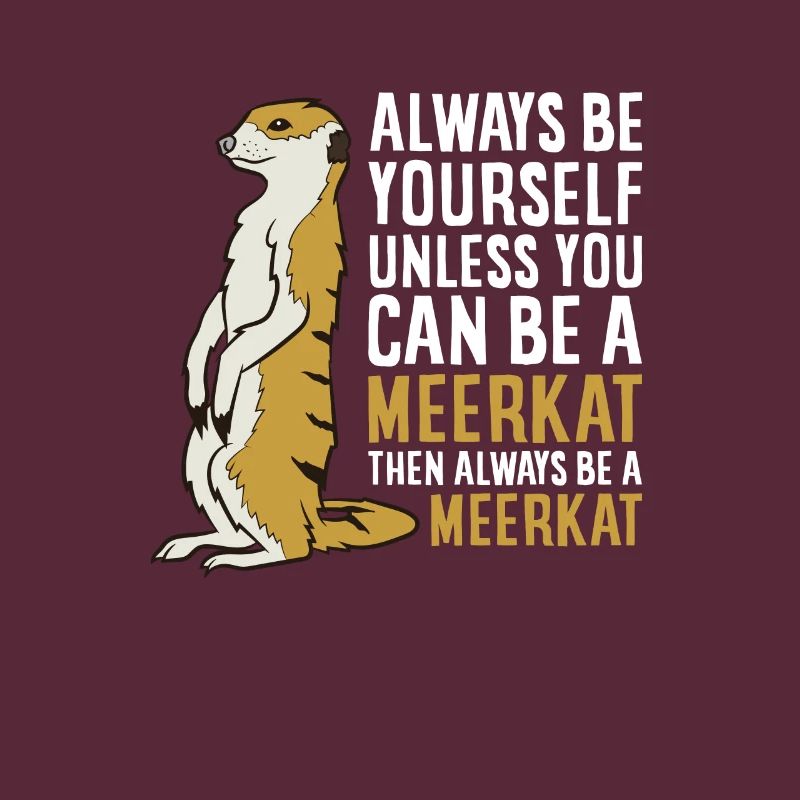 Erdmännchen Geschenk Sei Immer Ein Erdmännchen