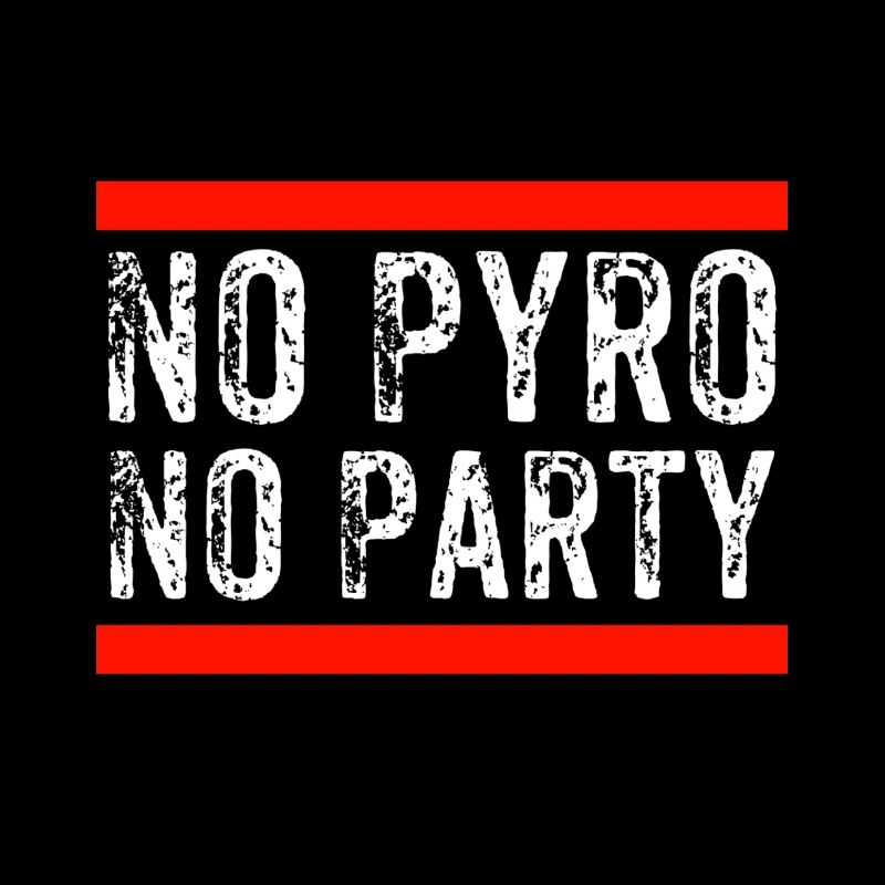 No Pyro No Party