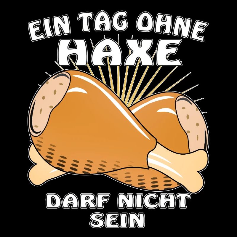 EIN TAG OHNE HAXE DARF NICHT SEIN