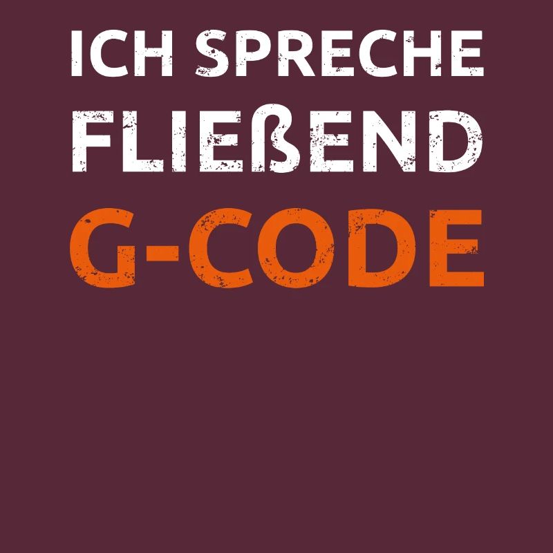 Ich spreche G Code CAM Programmierer Geschenk