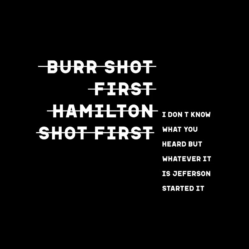 Burr Shot First Alexander Hamilton Drôle