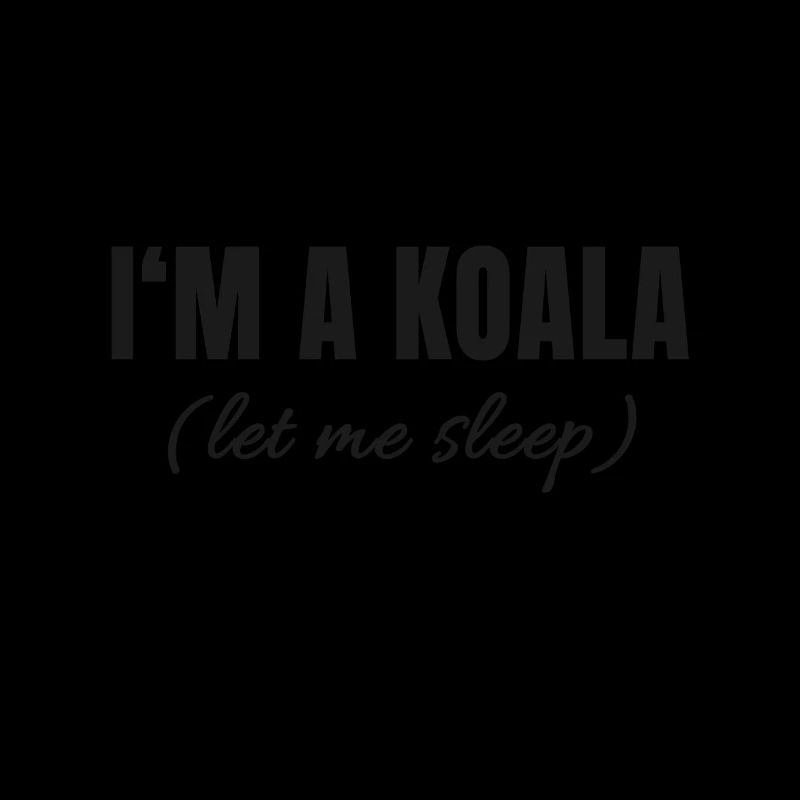 Koala sleeping fun saying