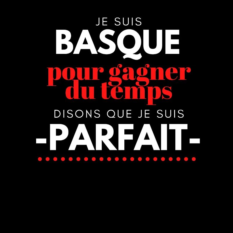 Je suis Basque et je suis parfait