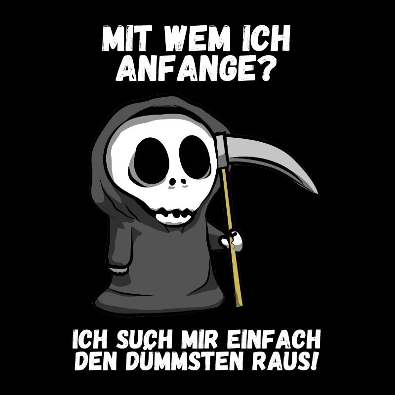 Dumm dümmer am dümmsten Tod Reaper Spruch Geschenk