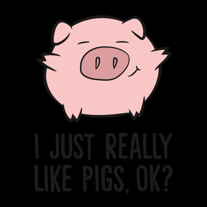 I Just Really Like Pigs, OK? Pig Lovers