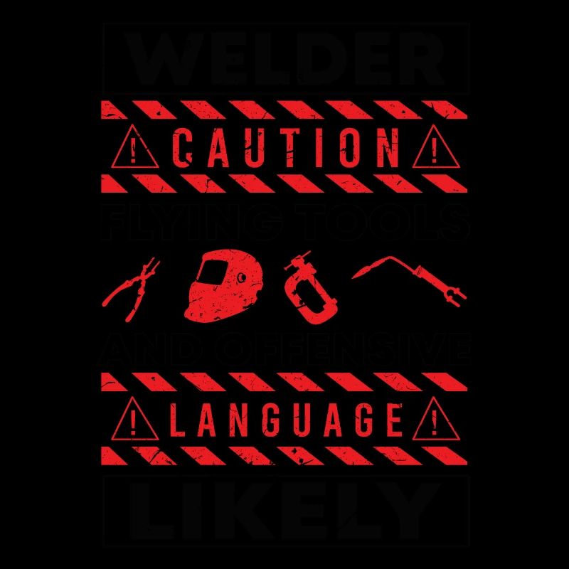 Welder Caution Tools Funny Welding Gift