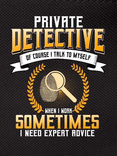 Private detective saying