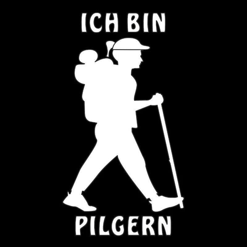 ICH BIN PILGERN