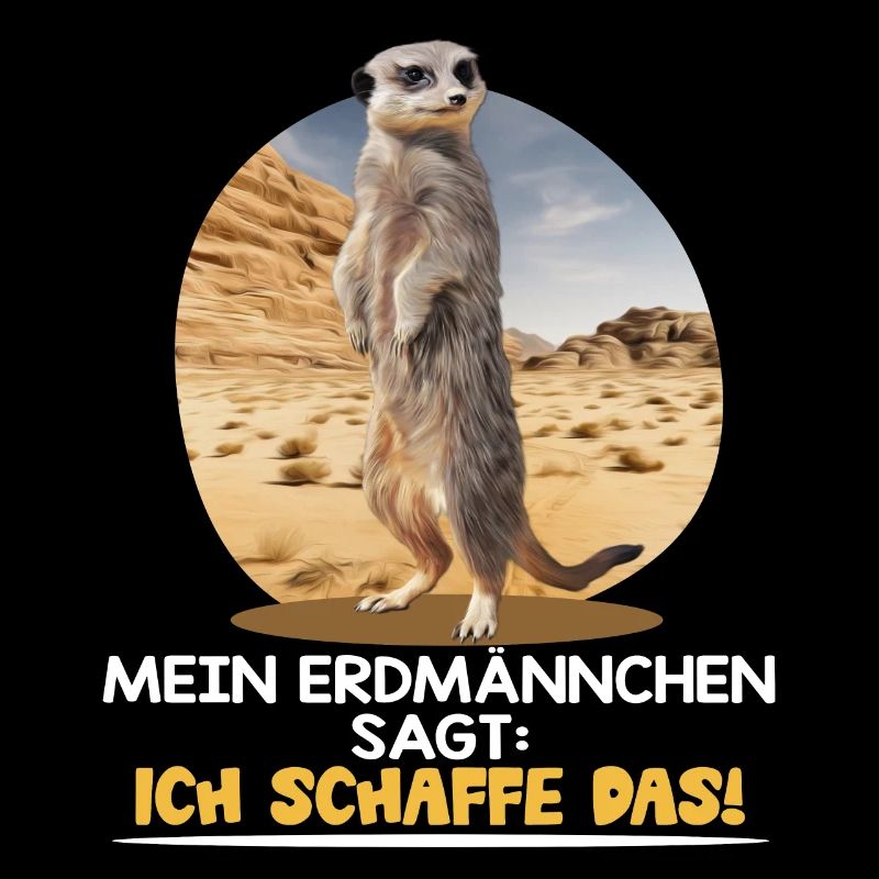 MEIN ERDMÄNNCHEN SAGT: ICH SCHAFFE DAS!