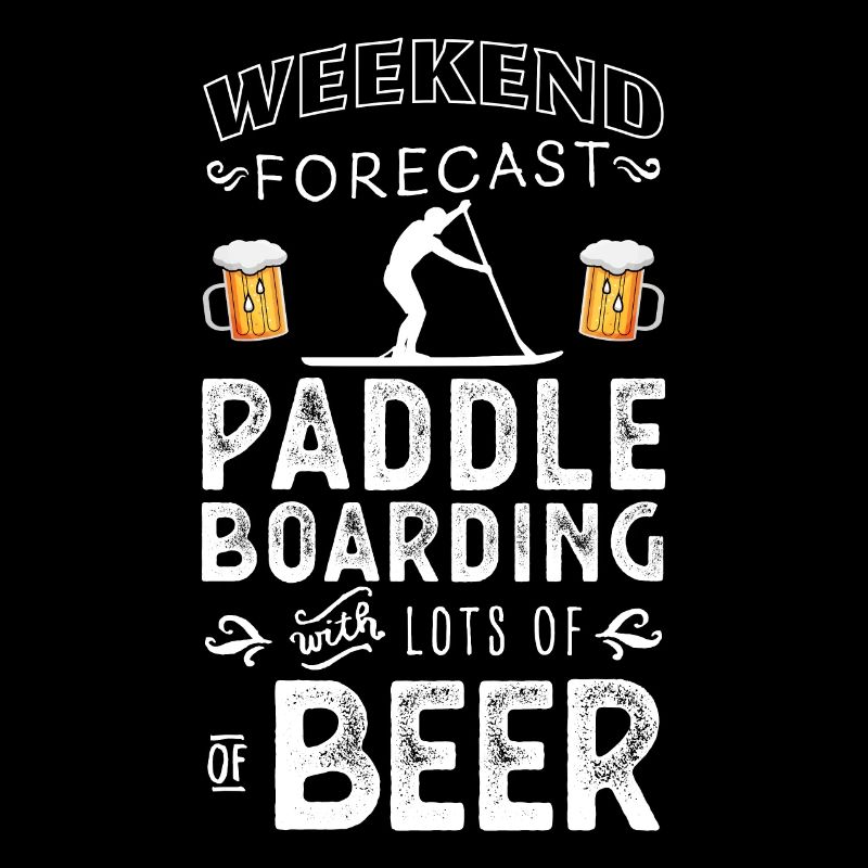 Wochenendprognose Paddleboarding und Bier