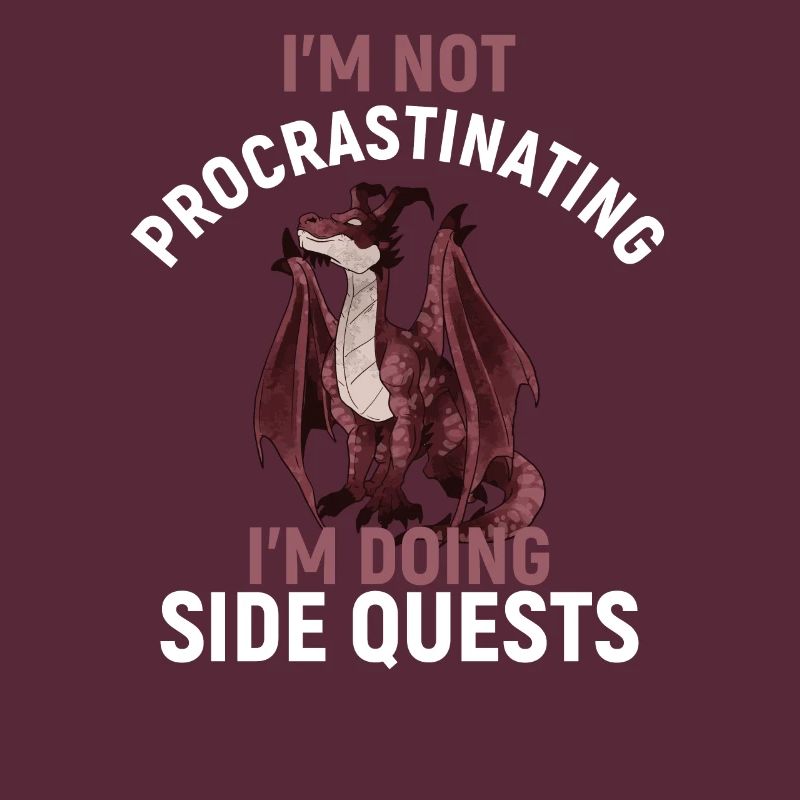 I'm Not Procrastinating I'm Doing Side Quests