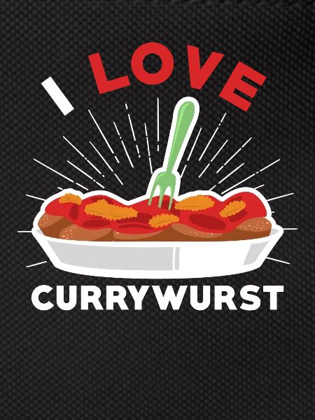 Currywurst I love currywurst