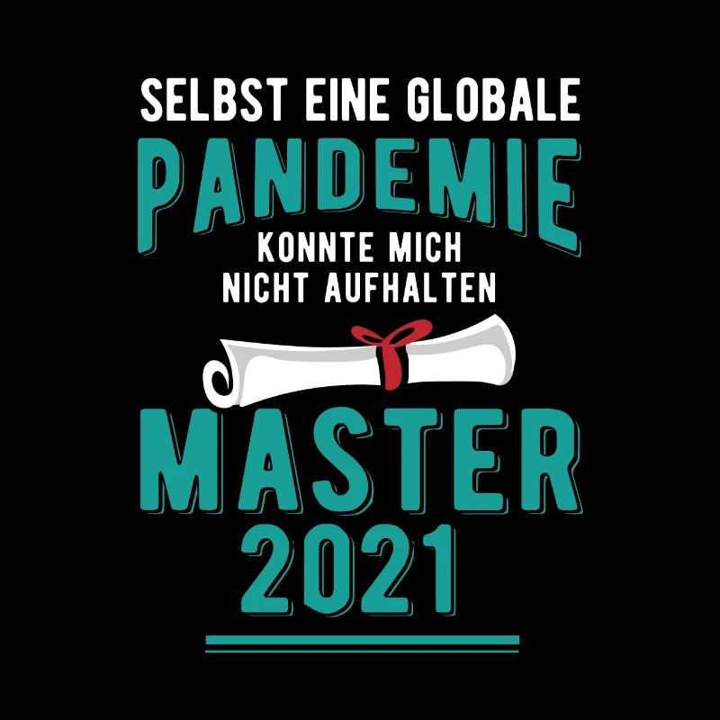 Master 2021 Abschluss Globale Pandemie Studium