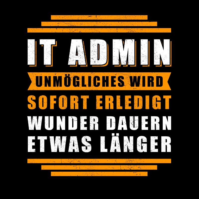 IT-Administrator IT Admin Informatiker Geschenk