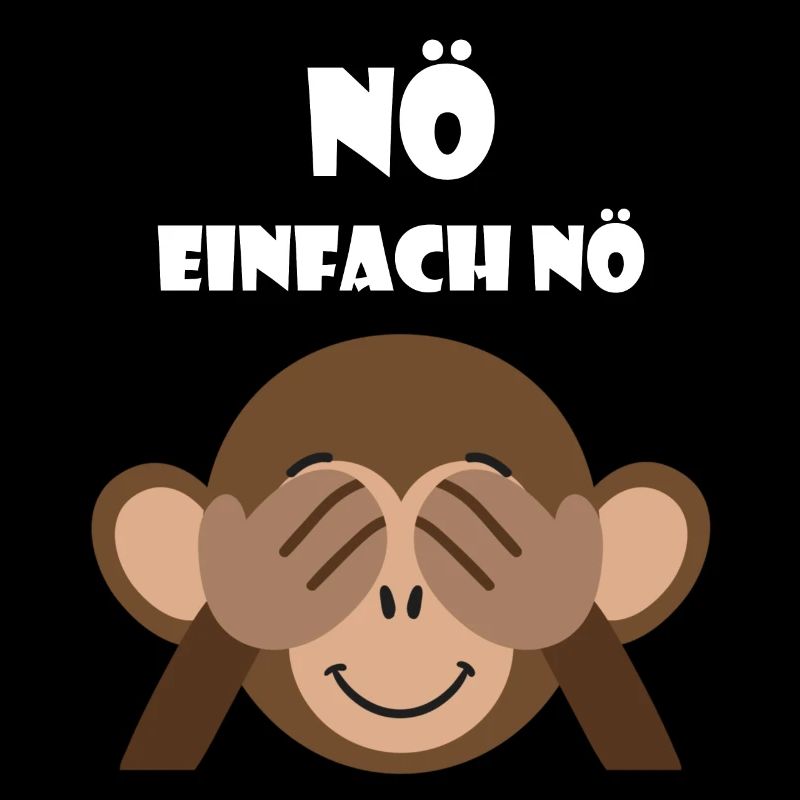 Nö einfach Nö Statement Lustiger Spruch Affe