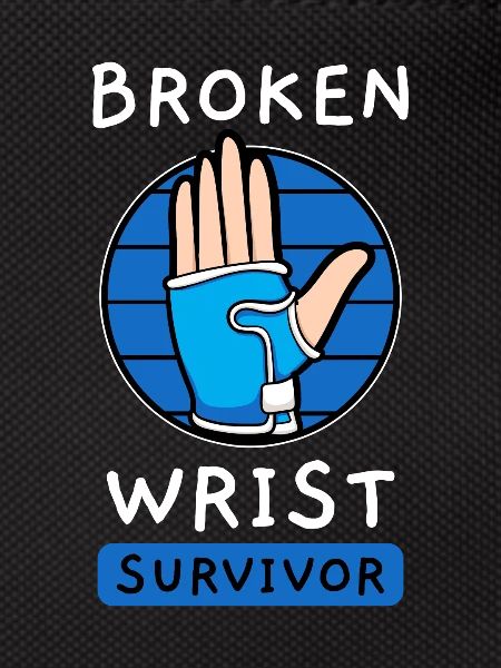 Broken Wrist Survivor