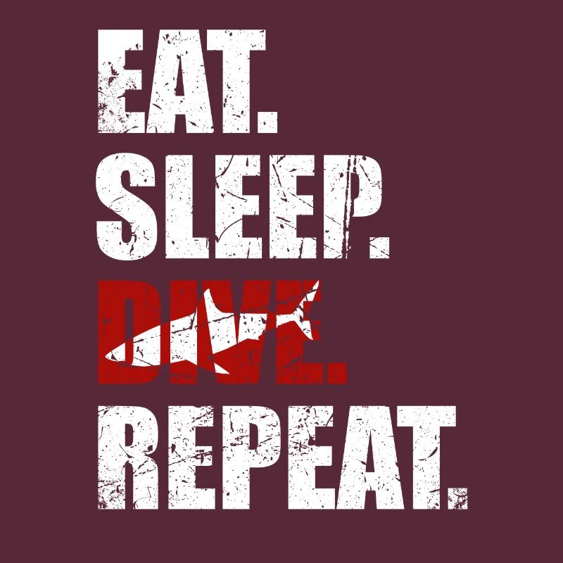 Eat sleep dive repeat divers dive
