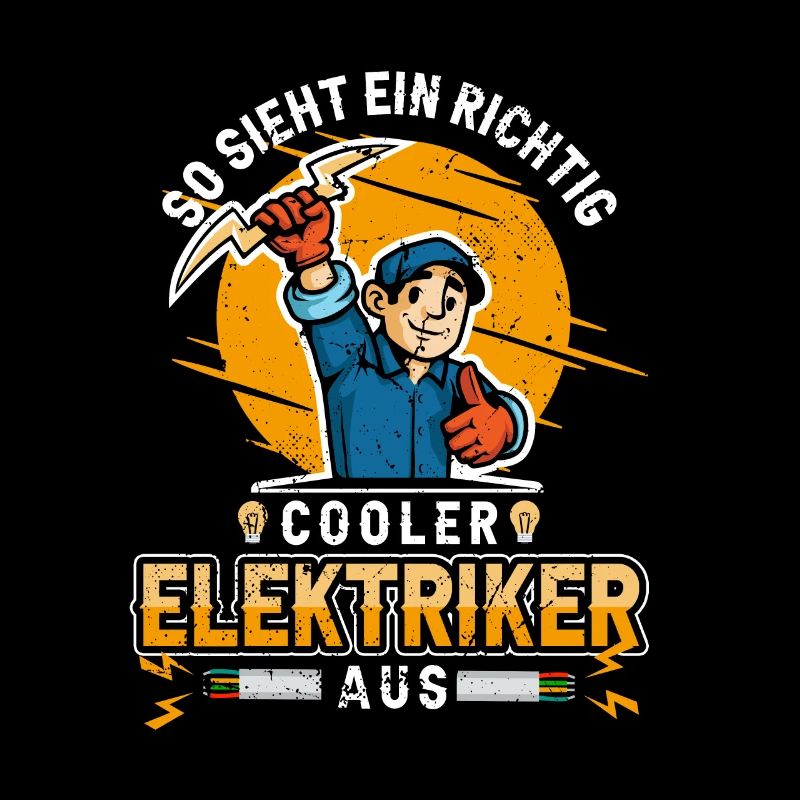 Cooler Elektriker Beruf Lustiger Sprüche