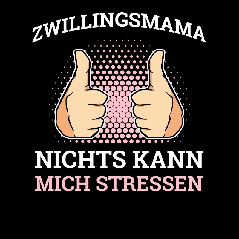 Zwillingsmutti Zwillingsmama Nichts Kann Mich