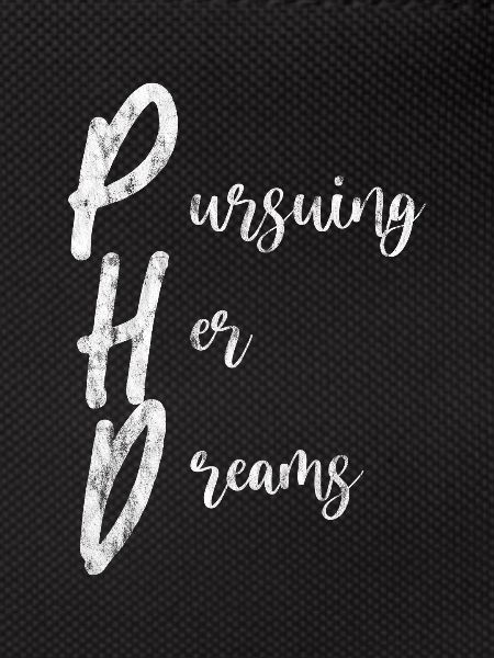 Phd Pursuing Her Dreams