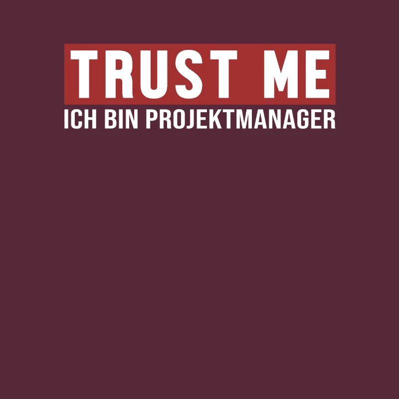 Trust Me Ich bin Projektmanager Multi Project