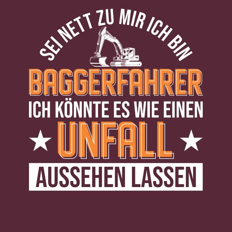 Baggerfahrer Unfall Bagger Geschenk