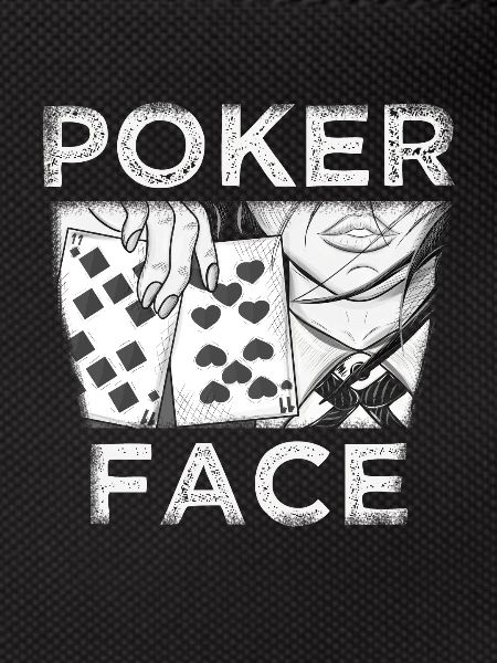 Poker face