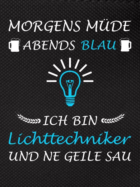 Lichttechniker Lichttechnik Spruch Lichtdesigner