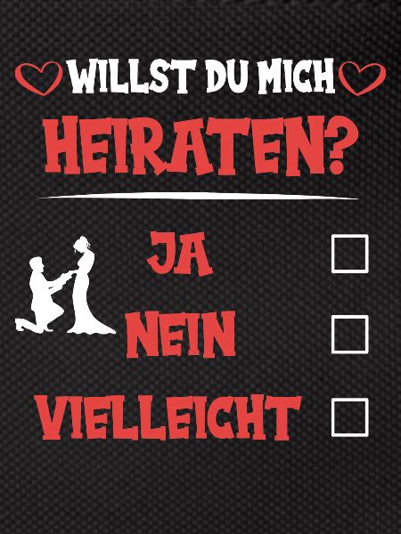 Willst du mich heiraten