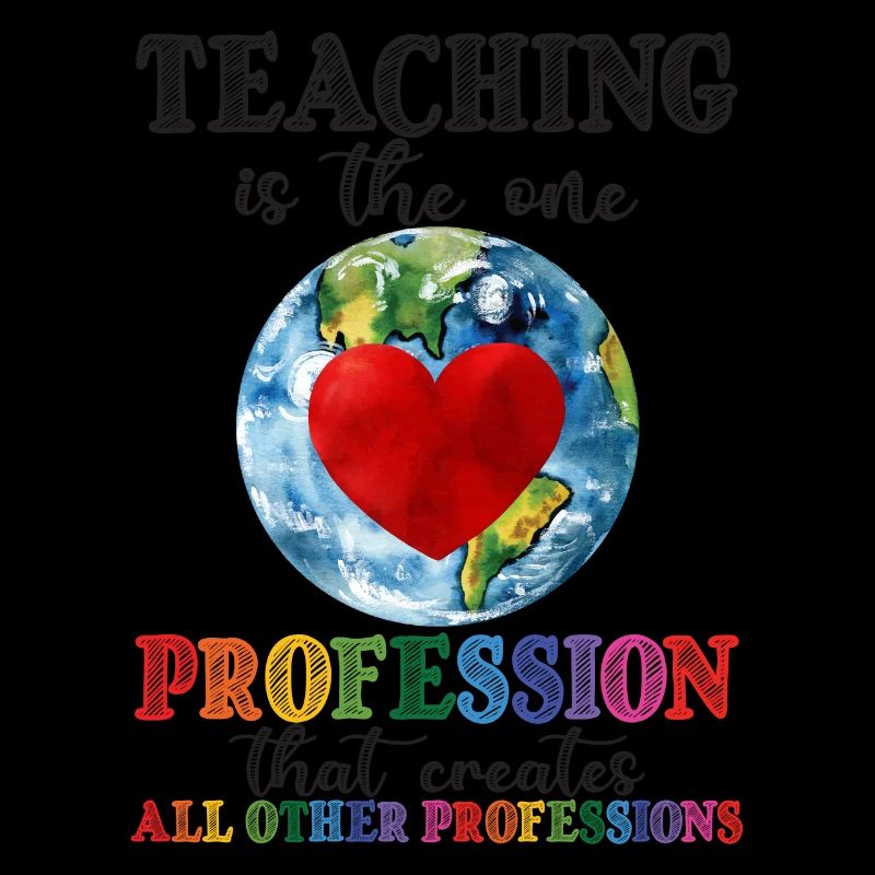 Teaching Creates All Other Professions