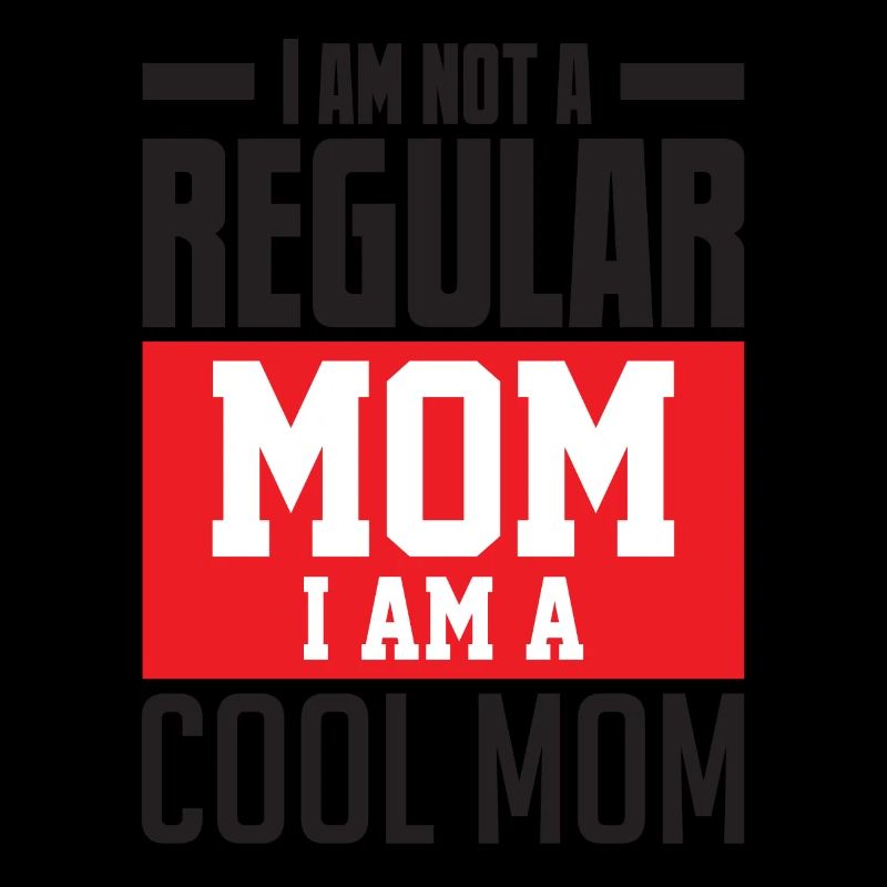 Keine Normale mutter eine coole Mutter Mama Mom