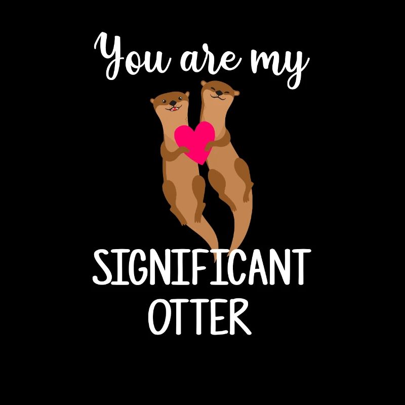 You Are My Significant Otter, otter