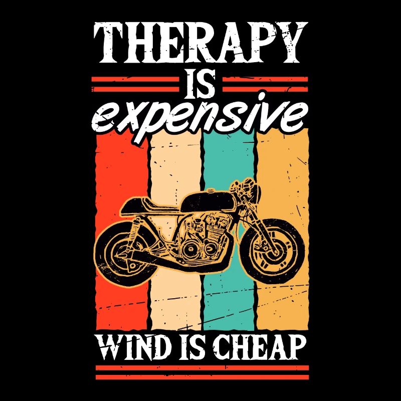 Therapy is expensive Wind is Cheap Motocycliste