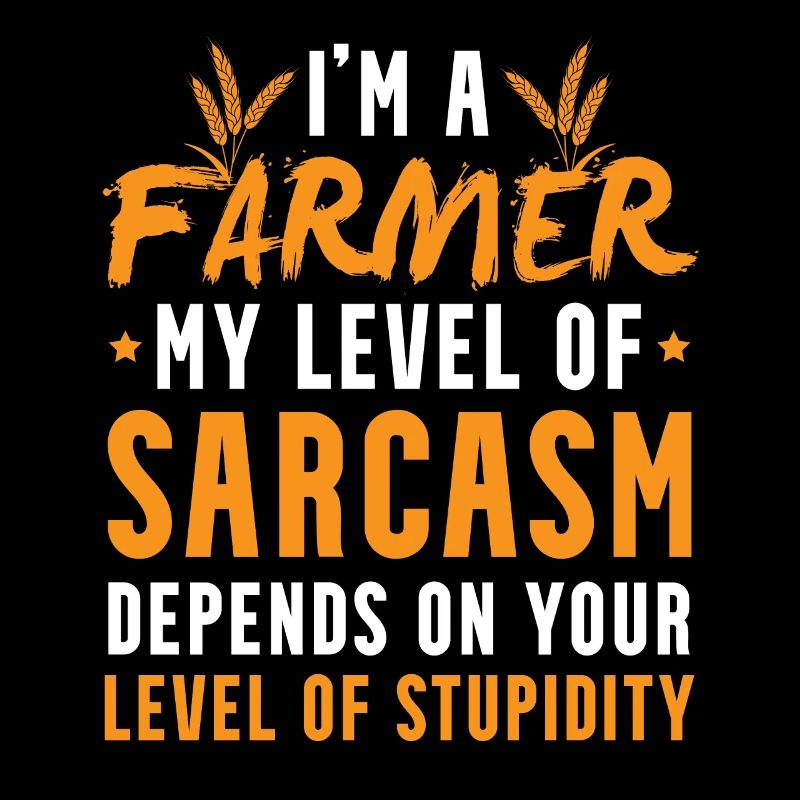 Funny farmer saying