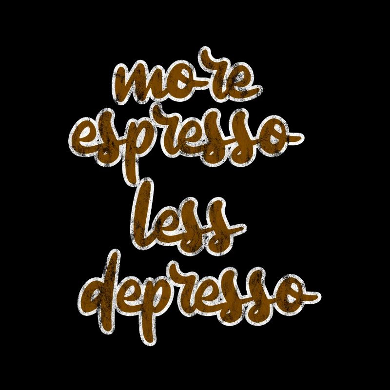 More Espresso Less Depresso 3