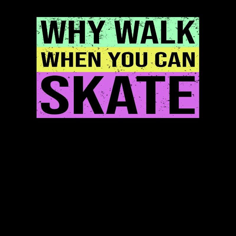 Rollschuhfahren Rollerskates Retro Bunt Spruch