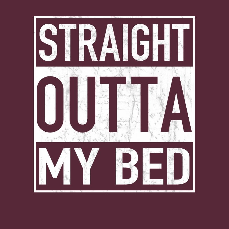 Straight Outta MY BED