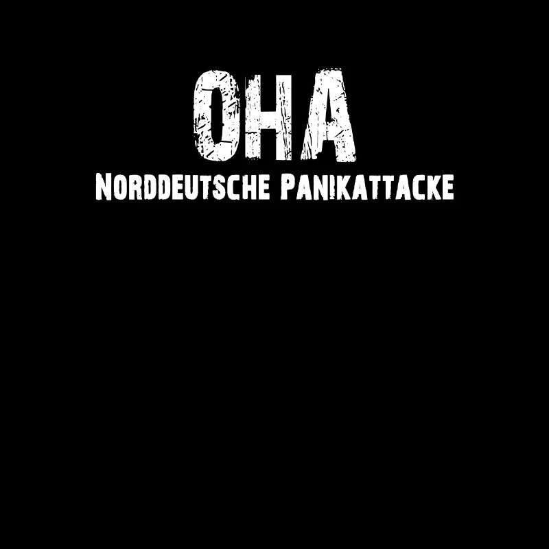Oha - norddeutsche Panikattacke