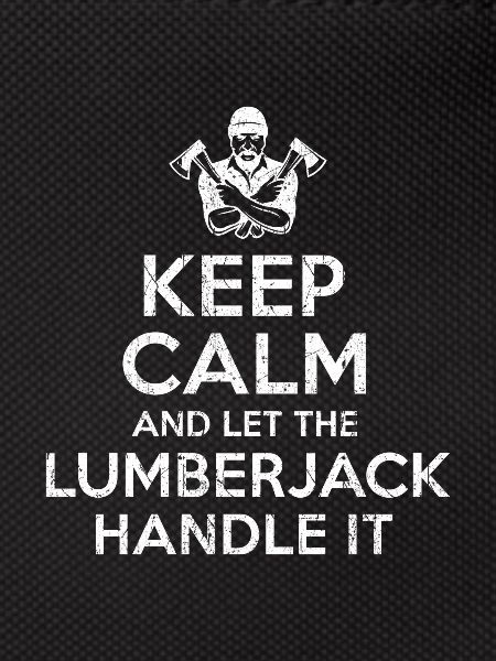 Keep Calm Lumberjack