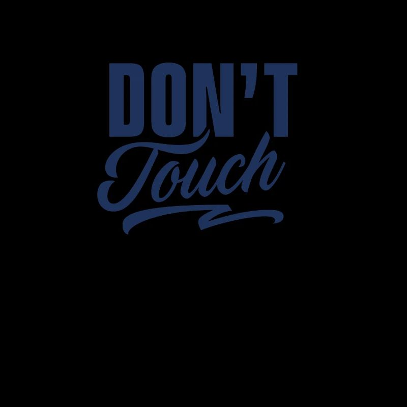 Do not touch hands away Stop Touch fingers