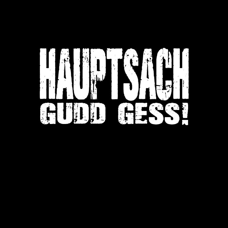 Hauptsach Gudd Gess