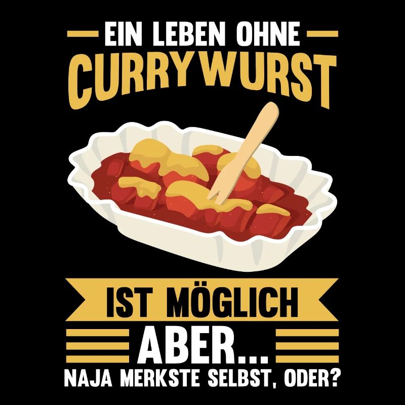 Ein Leben ohne Currywurst
