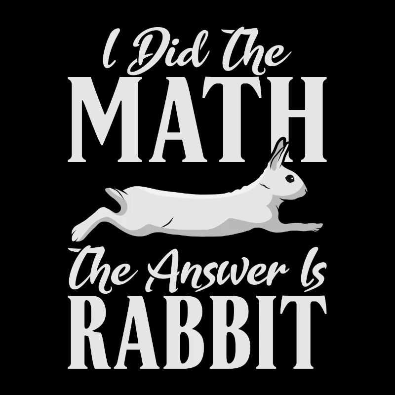 I did the Math the Answer is Rabbit