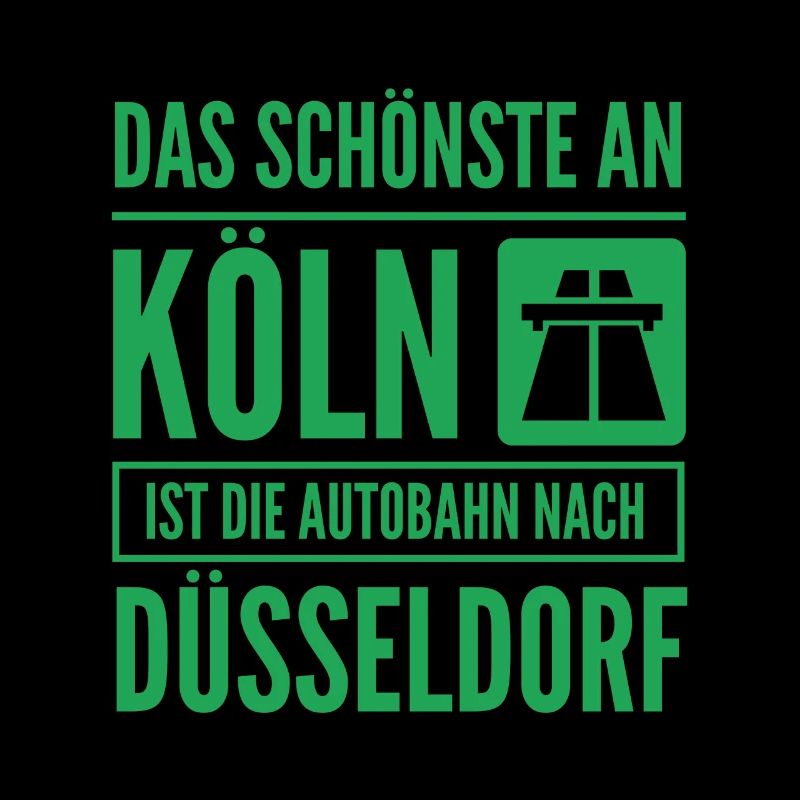 Against Cologne Autobahn slogan for Düsseldorfer