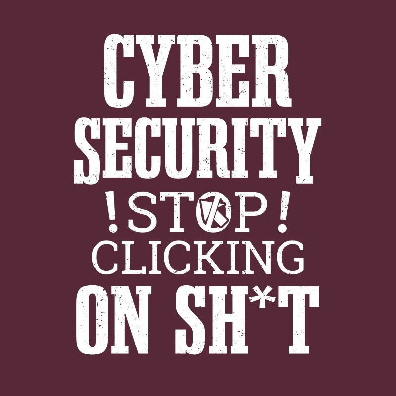 Cybersecurity Hacking Don't Click IT Hacker