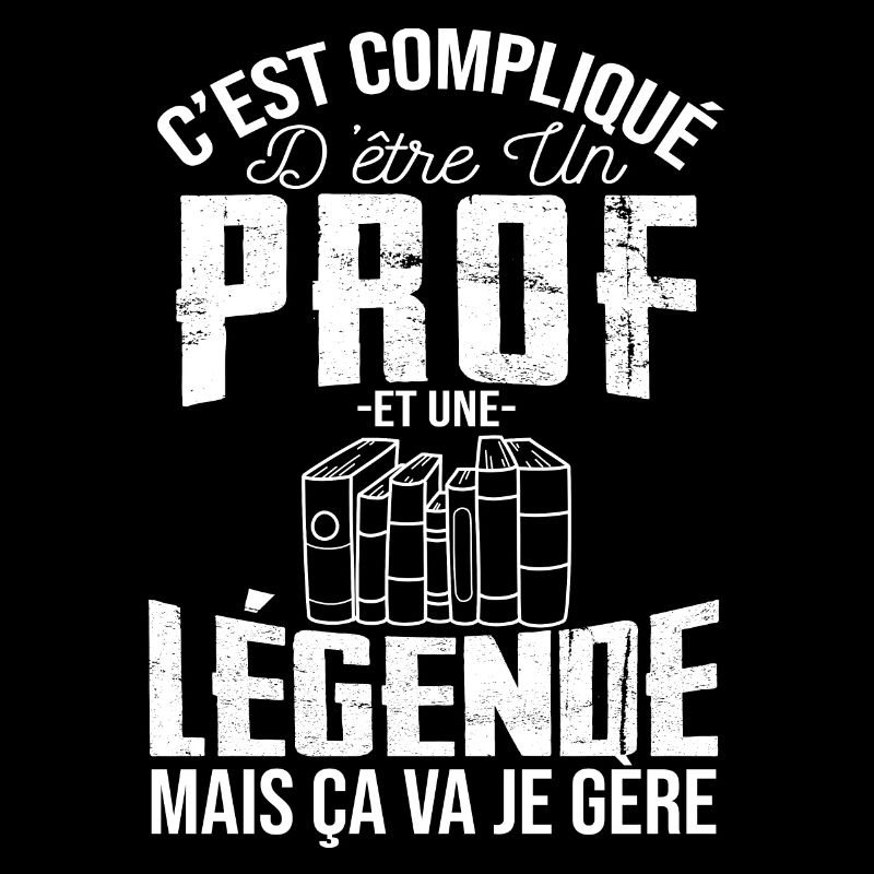 Prof De Légende Humour Professeur École Cadeau