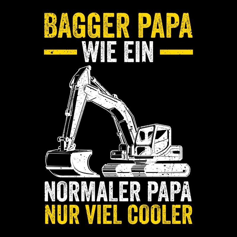 Bagger Papa Vater Vatertag Baggern Baggerfahrer