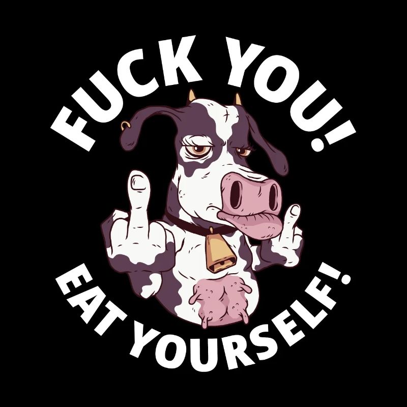 Fick Dich Esse Dich Selbst Vegan
