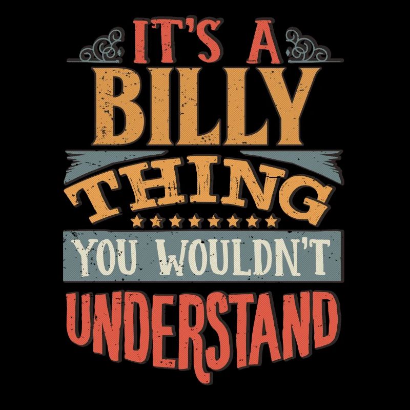 Es ist eine Billy-Sache, die Sie nicht verstehen würden - Billy